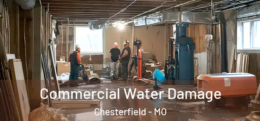 Commercial Water Damage Chesterfield - MO
