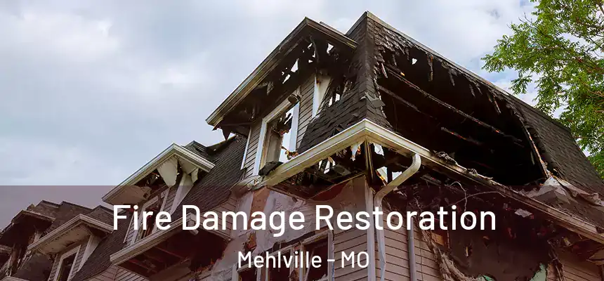  Fire Damage Restoration Mehlville - MO