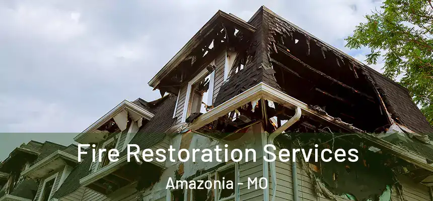  Fire Restoration Services Amazonia - MO