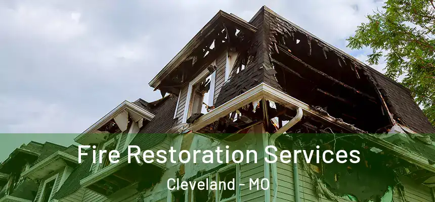  Fire Restoration Services Cleveland - MO