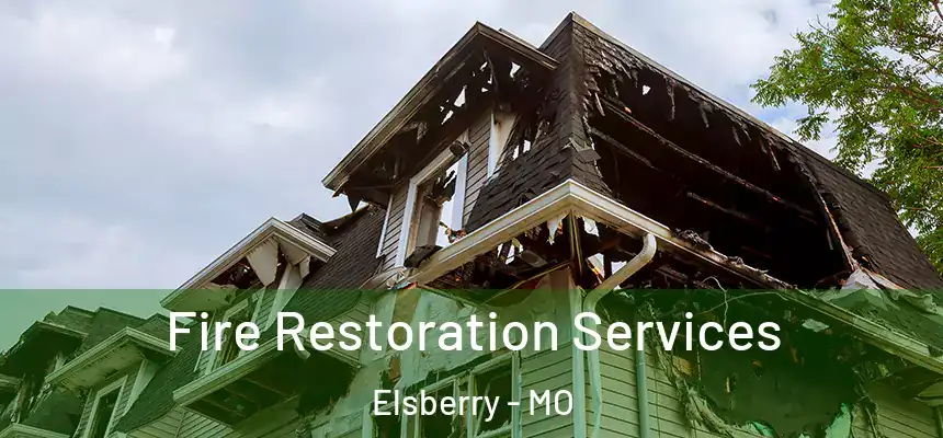  Fire Restoration Services Elsberry - MO