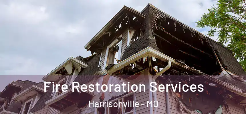  Fire Restoration Services Harrisonville - MO