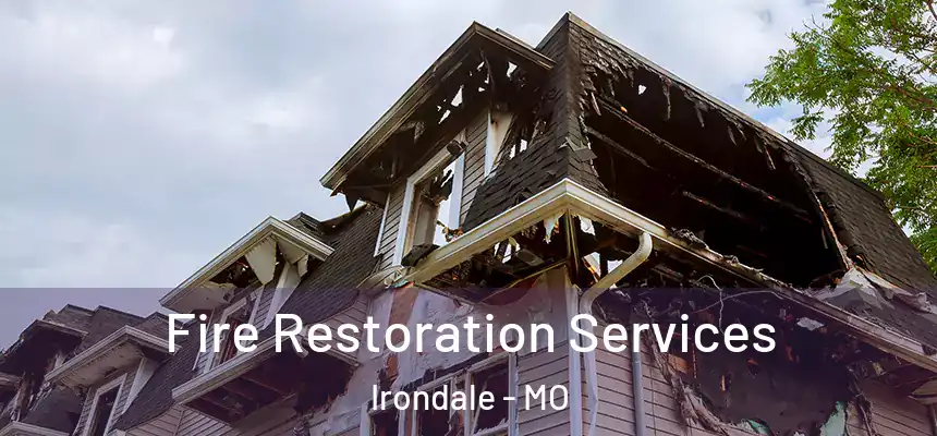  Fire Restoration Services Irondale - MO