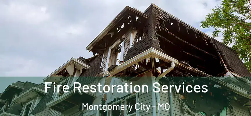 Fire Restoration Services Montgomery City - MO