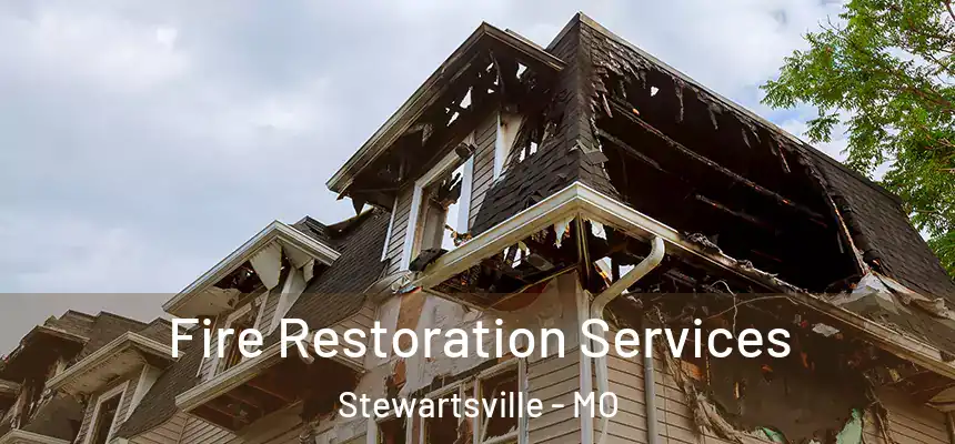  Fire Restoration Services Stewartsville - MO