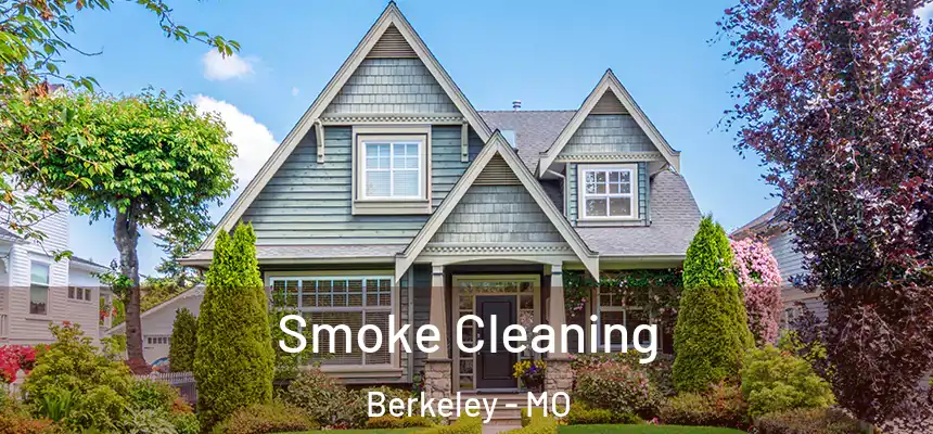  Smoke Cleaning Berkeley - MO