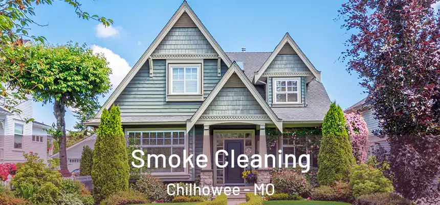  Smoke Cleaning Chilhowee - MO