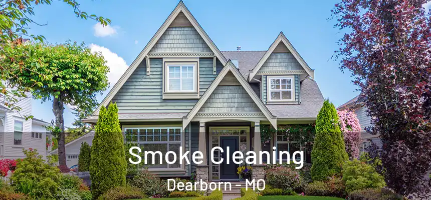  Smoke Cleaning Dearborn - MO