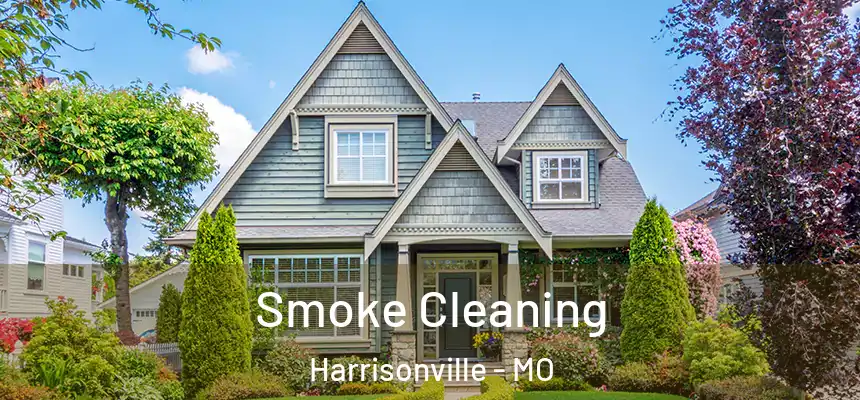  Smoke Cleaning Harrisonville - MO