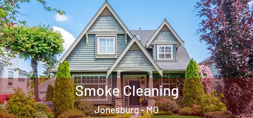  Smoke Cleaning Jonesburg - MO