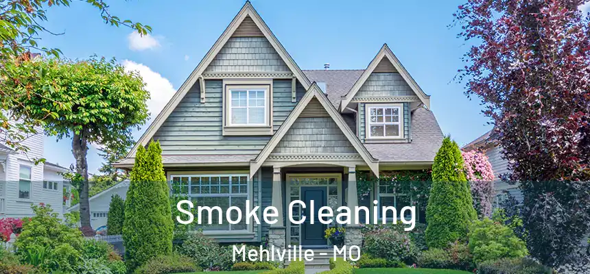  Smoke Cleaning Mehlville - MO