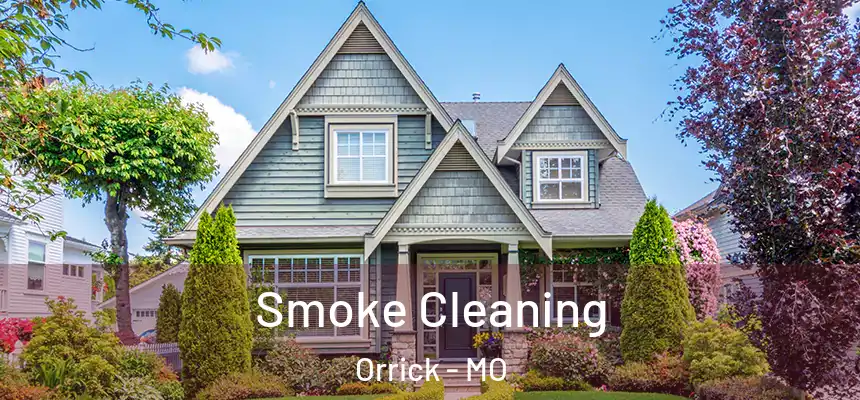  Smoke Cleaning Orrick - MO