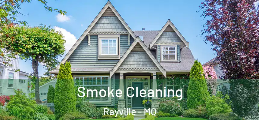  Smoke Cleaning Rayville - MO