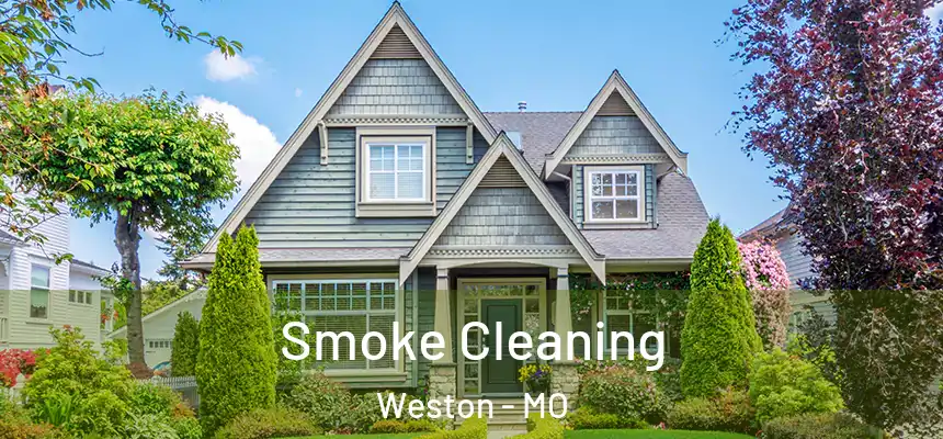  Smoke Cleaning Weston - MO