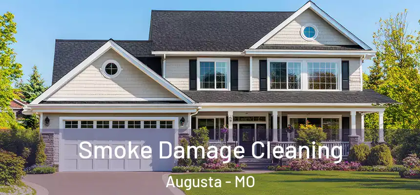  Smoke Damage Cleaning Augusta - MO