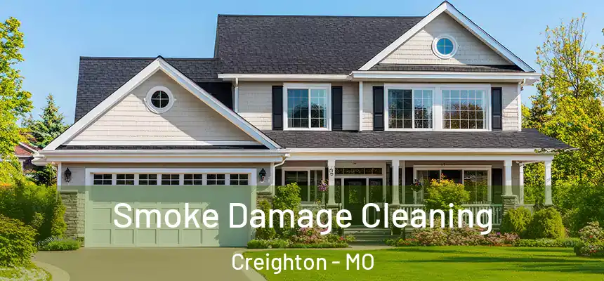 Smoke Damage Cleaning Creighton - MO