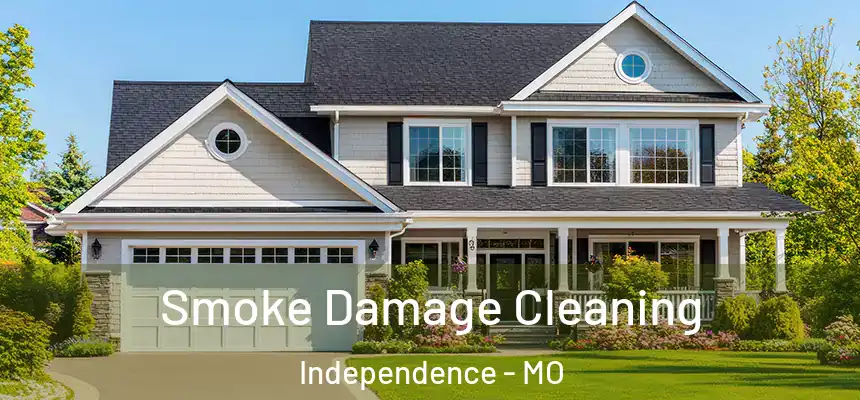  Smoke Damage Cleaning Independence - MO
