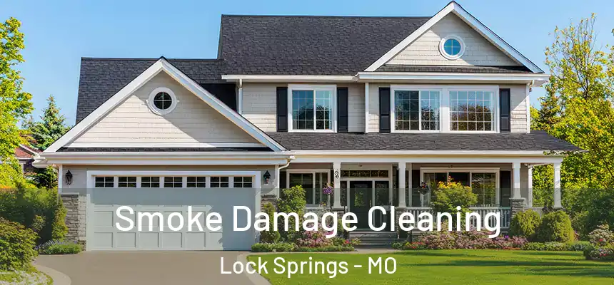  Smoke Damage Cleaning Lock Springs - MO
