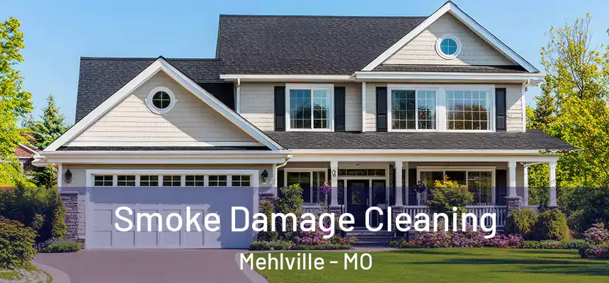  Smoke Damage Cleaning Mehlville - MO