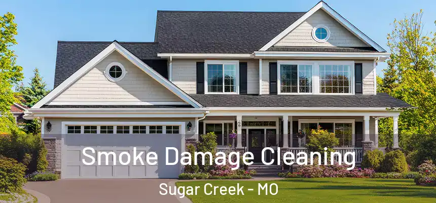  Smoke Damage Cleaning Sugar Creek - MO