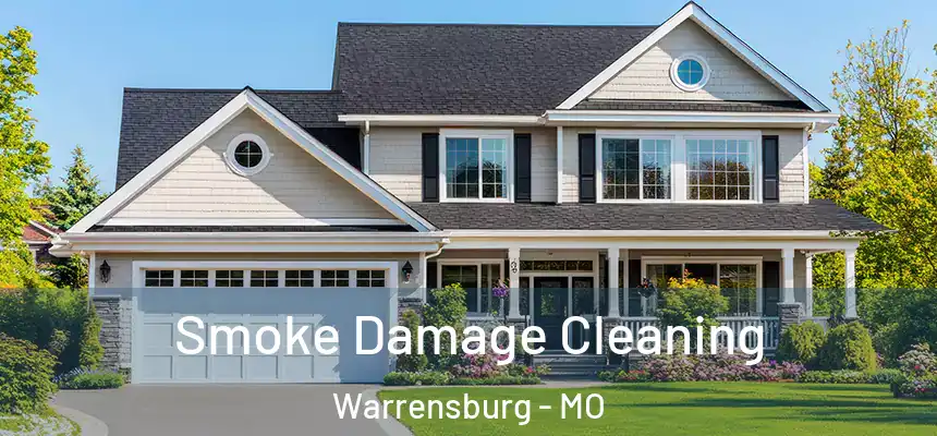  Smoke Damage Cleaning Warrensburg - MO